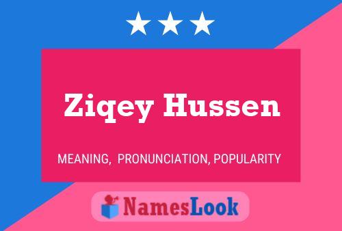 Ziqey Hussen Name Poster