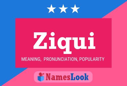 Ziqui Name Poster