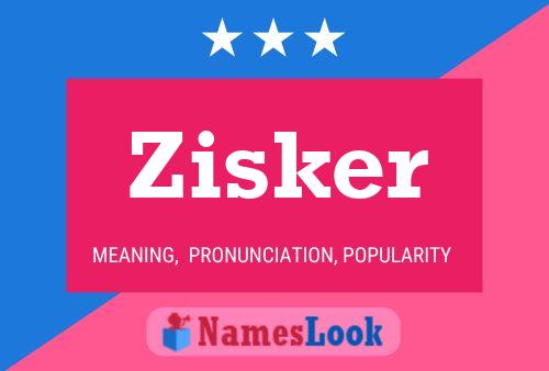 Zisker Name Poster