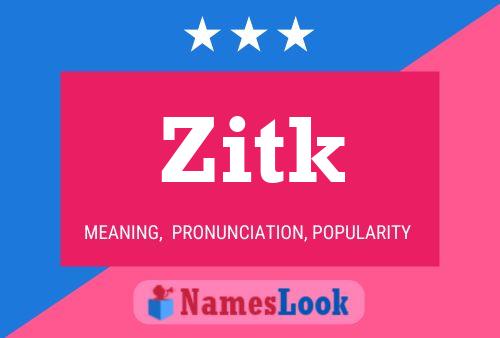 Zitk Name Poster