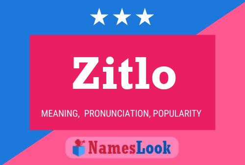 Zitlo Name Poster