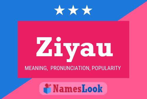 Ziyau Name Poster