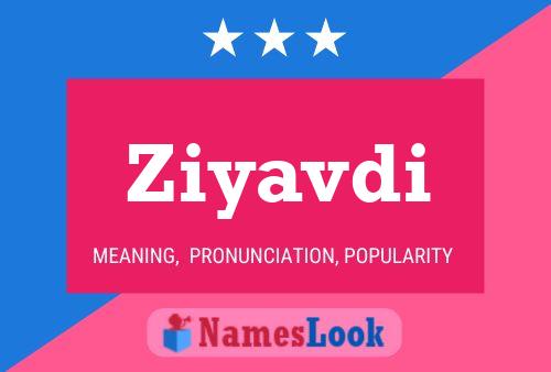 Ziyavdi Name Poster