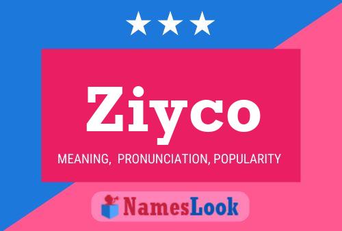 Ziyco Name Poster