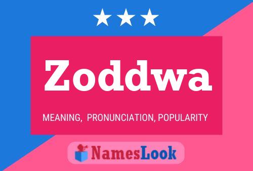 Zoddwa Name Poster