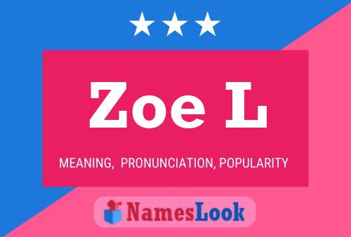 Zoe L Name Poster