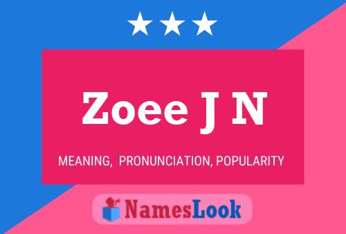 Zoee J N Name Poster