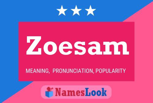 Zoesam Name Poster