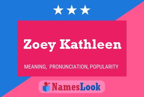 Zoey Kathleen Name Poster