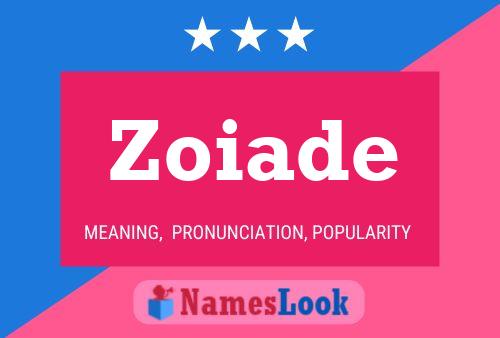 Zoiade Name Poster