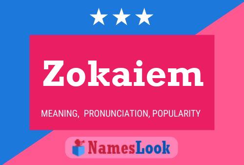 Zokaiem Name Poster