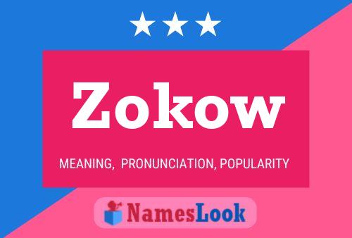 Zokow Name Poster