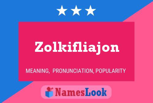 Zolkifliajon Name Poster