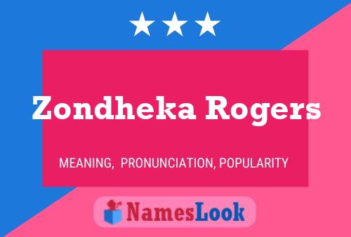 Zondheka Rogers Name Poster