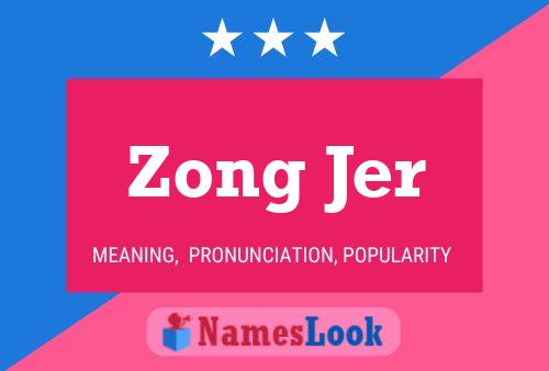 Zong Jer Name Poster