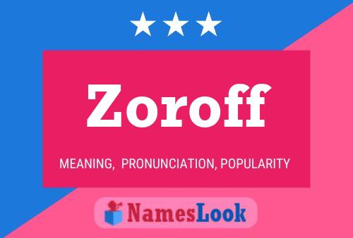 Zoroff Name Poster