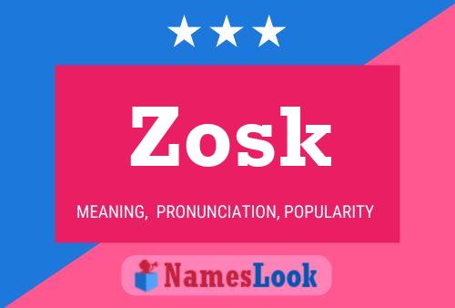 Zosk Name Poster