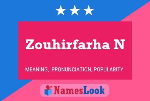 Zouhirfarha N Name Poster