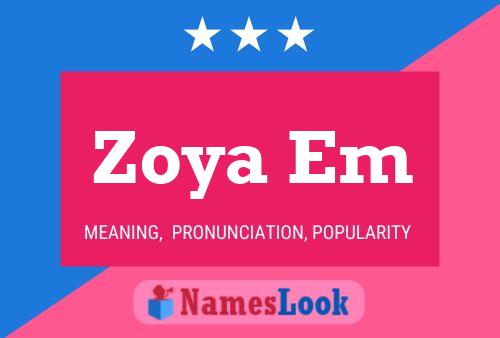 Zoya Em Name Poster