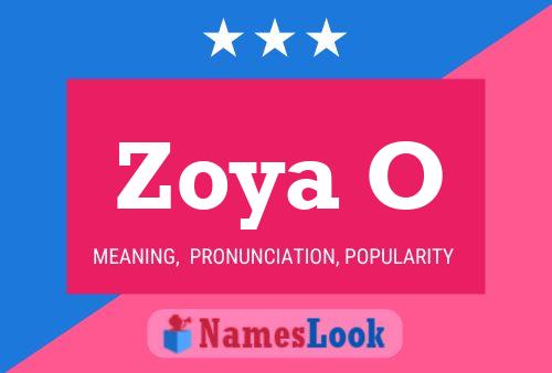 Zoya O Name Poster