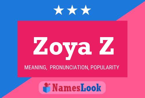 Zoya Z Name Poster