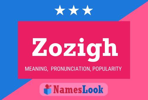 Zozigh Name Poster