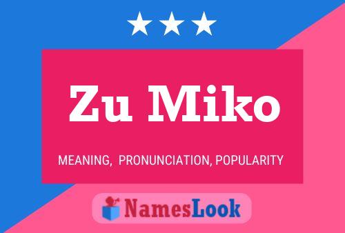 Zu Miko Name Poster