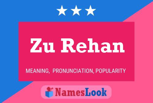 Zu Rehan Name Poster