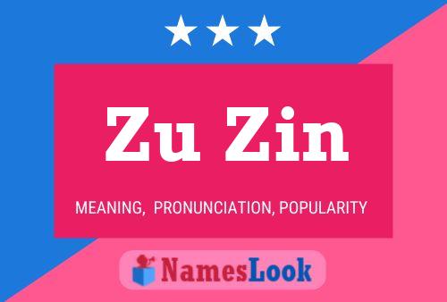 Zu Zin Name Poster