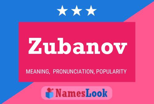 Zubanov Name Poster