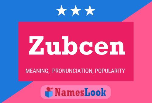 Zubcen Name Poster