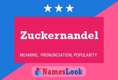 Zuckernandel Name Poster