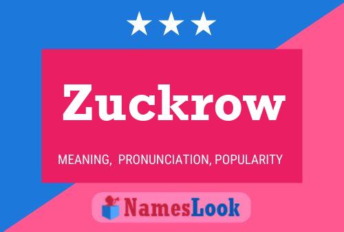 Zuckrow Name Poster