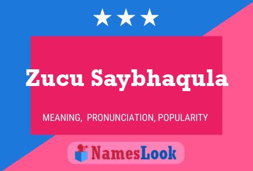 Zucu Saybhaqula Name Poster