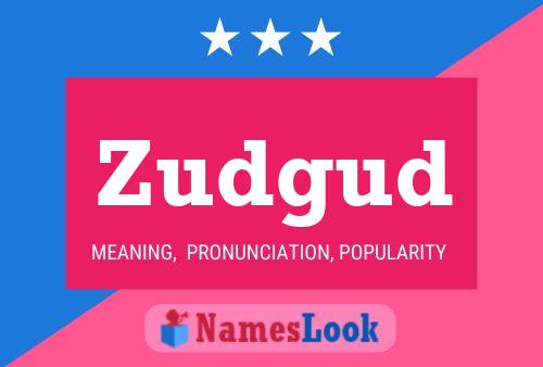 Zudgud Name Poster