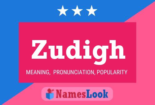 Zudigh Name Poster