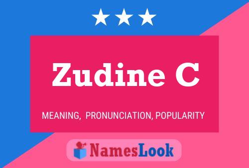 Zudine C Name Poster