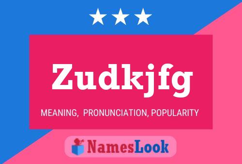 Zudkjfg Name Poster