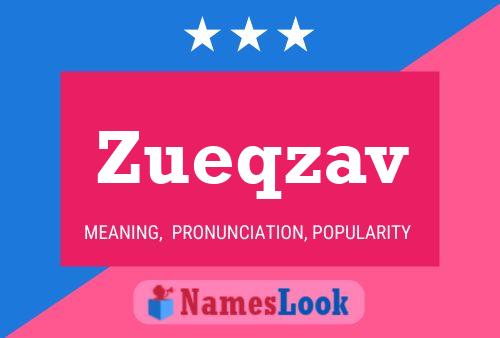 Zueqzav Name Poster