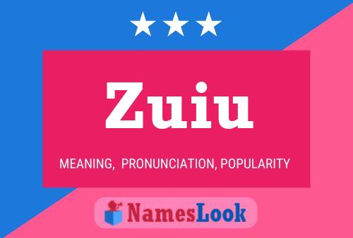 Zuiu Name Poster