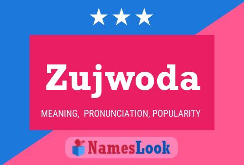 Zujwoda Name Poster