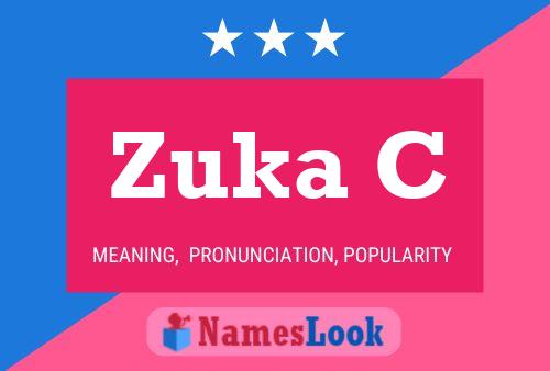 Zuka C Name Poster