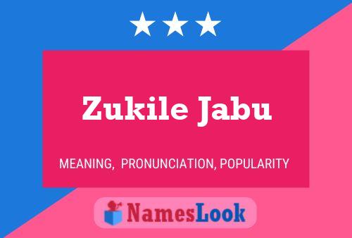 Zukile Jabu Name Poster