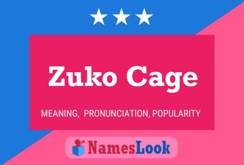 Zuko Cage Name Poster