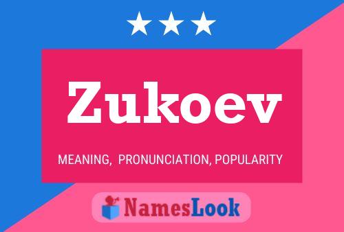 Zukoev Name Poster