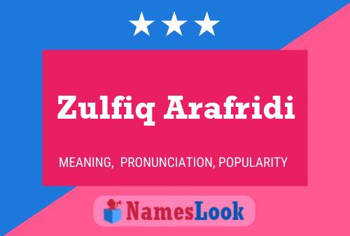 Zulfiq Arafridi Name Poster