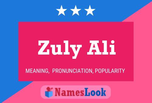 Zuly Ali Name Poster