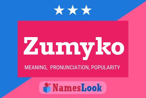 Zumyko Name Poster