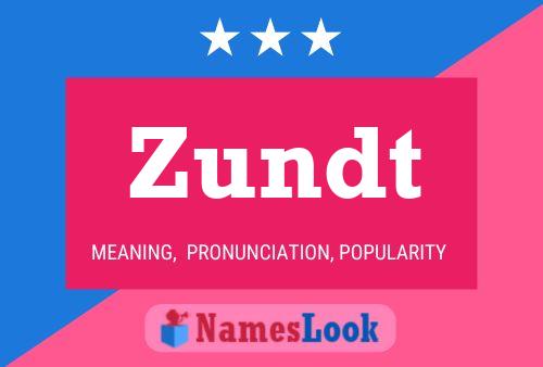 Zundt Name Poster