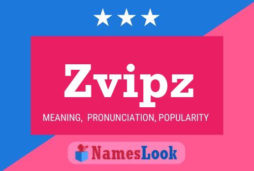 Zvipz Name Poster